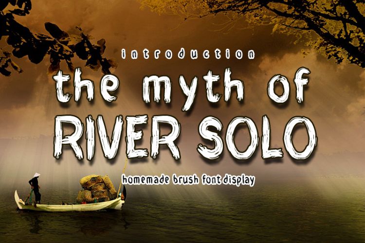 THE MYTH of RIVER SOLO