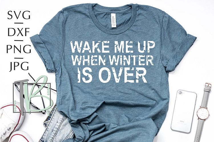 Grunge SVG, Wake Me Up When Winter is Over SVG, Winter SVG