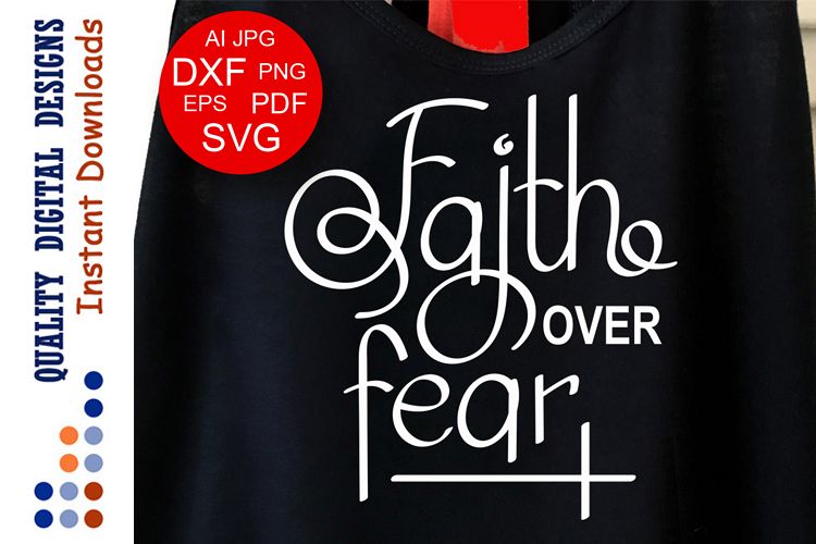 Faith over fear Svg files sayings Scripture verse Svg