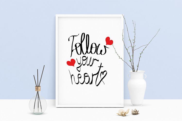 Printable Art Saying Follow Your Heart, Wall Art, .PDF, Typo
