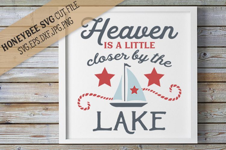 Heaven is closer by the Lake SVG Cut File