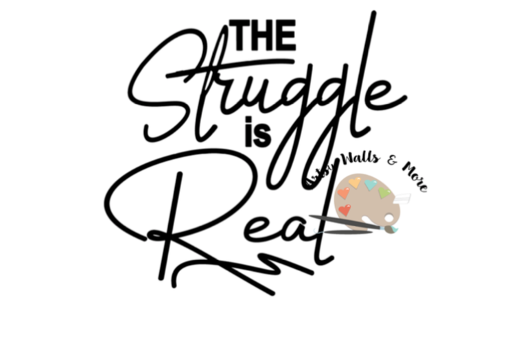 Download The Struggle is Real svg, cut file, png jpg file, funny ...