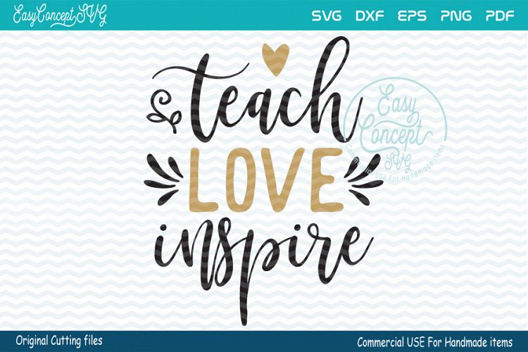 Teach Love Inspire SVG