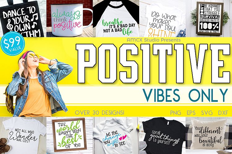 Download Positive Vibes ONLY - Craft File Bundle (306090) | SVGs ...