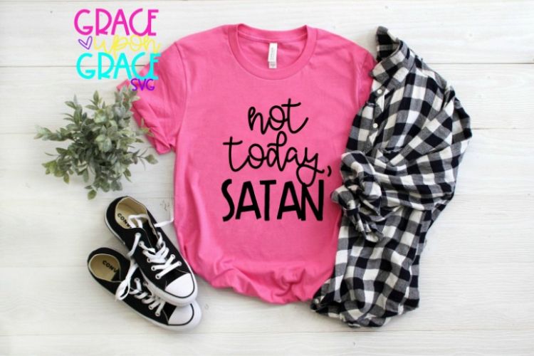 Not Today, Satan