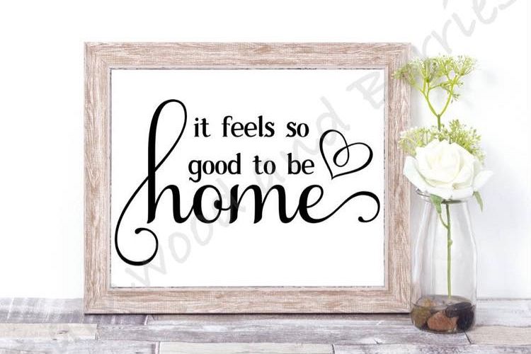 It Feels So Good to be Home SVG