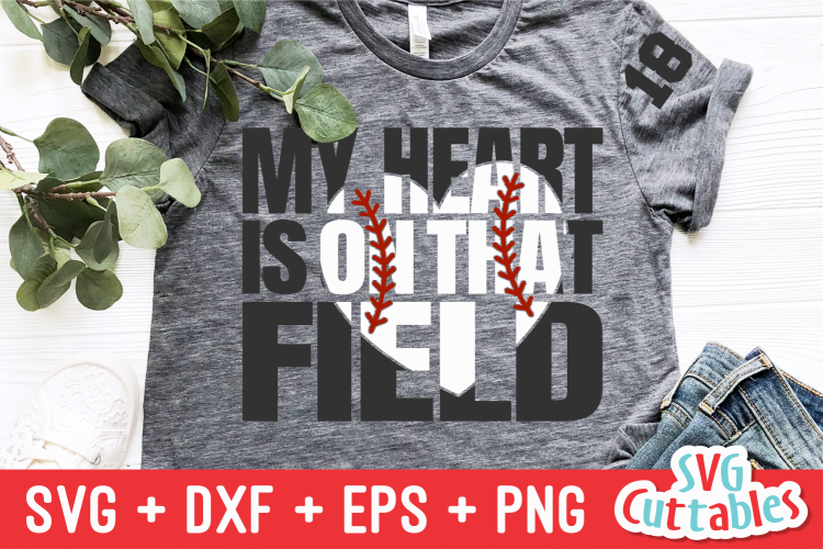My Heart is on That Field | Baseball & Softball Mom | SVG Cu