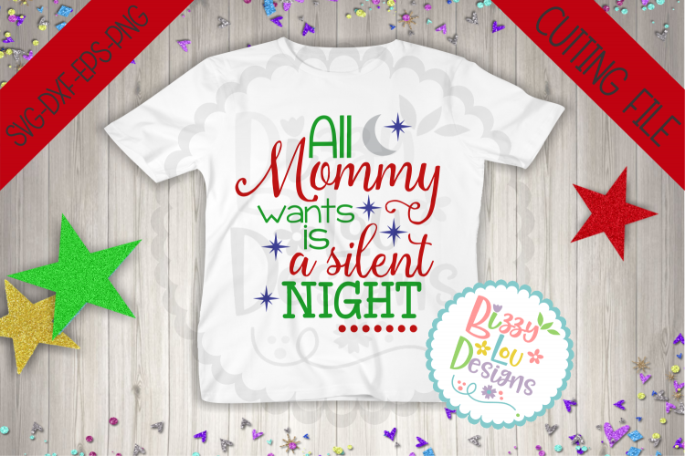 All mommy wants is a silent night SVG D | Design Bundles