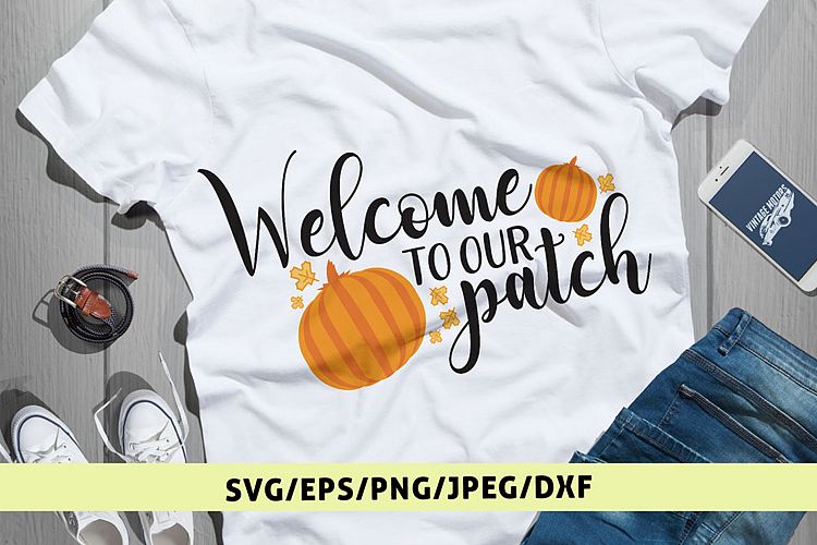 Welcome To Our Patch - Halloween SVG EPS DXF PNG Cut Files