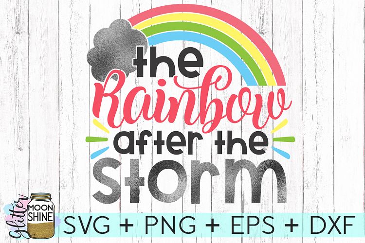 The Rainbow After The Storm SVG DXF PNG EPS Cutting Files