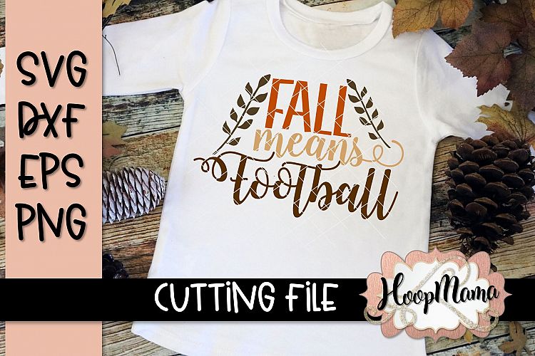 Fall Means Football - Thanksgiving SVG Cu