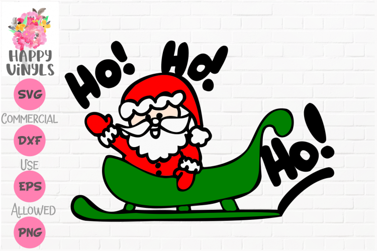 Santa In Sleigh Ho Ho Ho! SVG Cut File