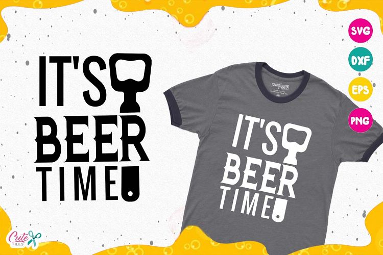 Its beer time, Beer Sayings, Beer Humor