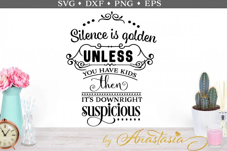 Silence is golden SVG cut file