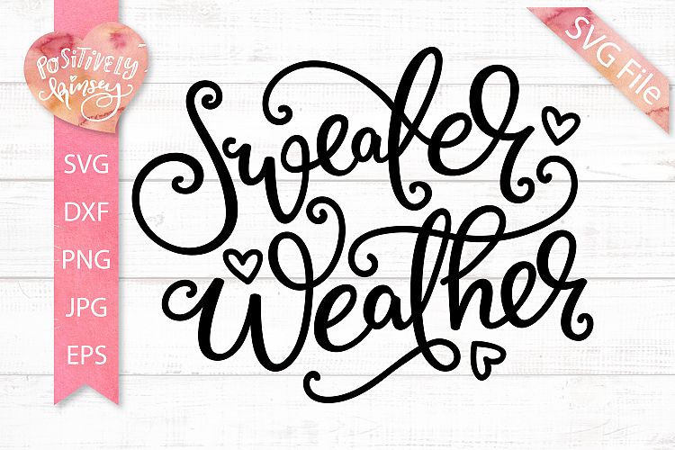 Download Sweater Weather SVG DXF PNG EPS JPG Cute Fall SVG Cut File