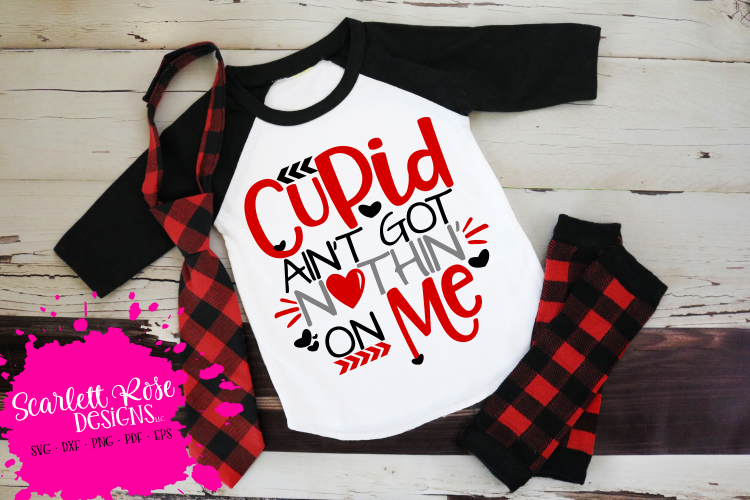 Cupid Aint Got Nothin on Me SVG