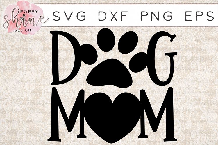 Download Dog Mom SVG PNG EPS DXF Cutting Files
