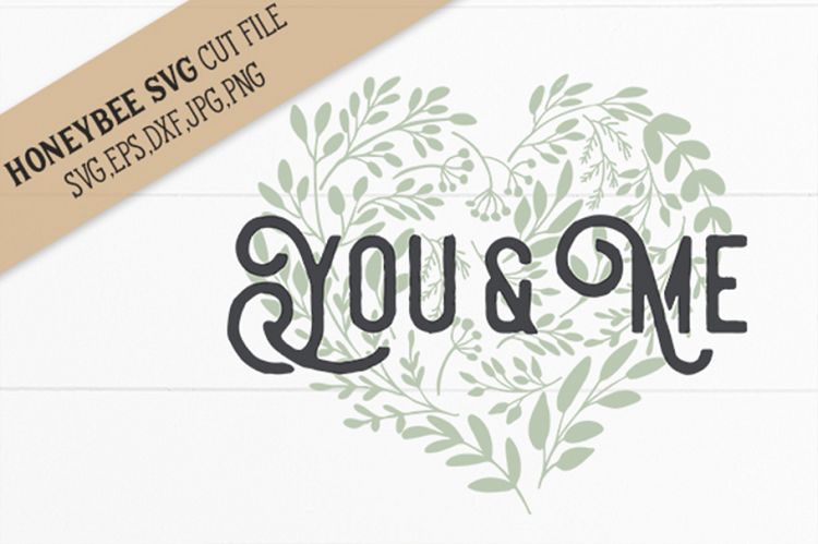You   Me Greenery Heart SVG Cut File
