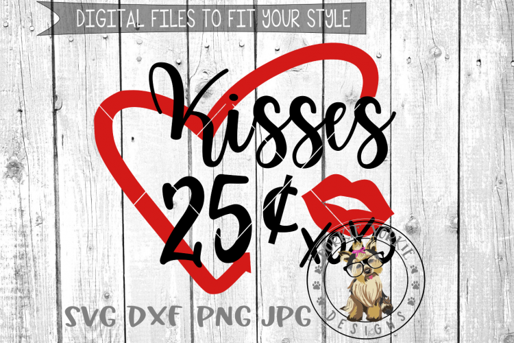 25 cent Kisses - xoxo  - SVG cut file