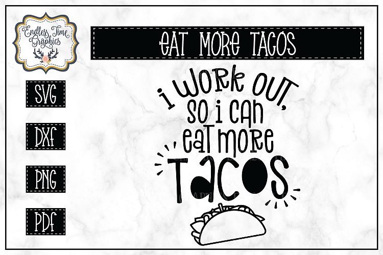 I Work Out so I Can Eat More Tacos SVG