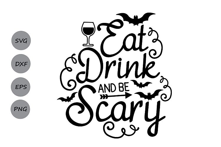 Eat Drink And Be Scary Svg Halloween Svg Spooky Svg Bat 150723 Svgs Design Bundles