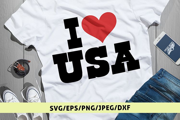 I Love USA - USA Patriotic SVG EPS DXF PNG Cutting Files