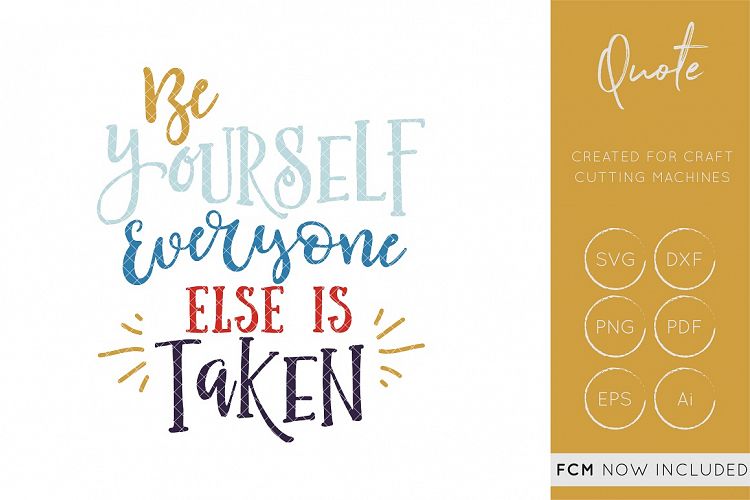 Be Yourself SVG, Be Yourself Cut File, Be Yourself Cutting File, Be Yourself FCM, FCM Cut file, quote fcm, Be Yourself dxf