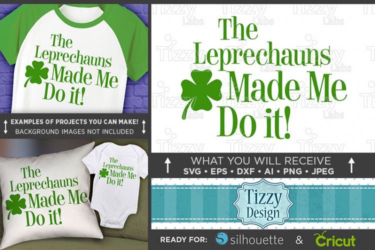 Leprechauns Made Me Do It SVG - Kids St. Patricks Day - 1073