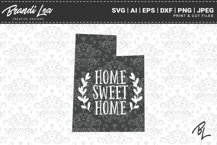 Utah Home Sweet Home State Map SVG Cutting Files