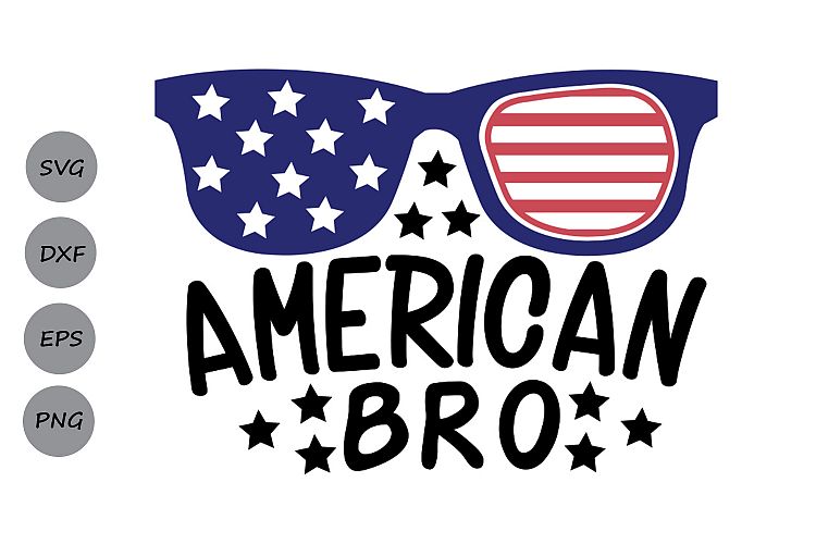 American Bro SVG, Fourth of July SVG, Patriotic SVG, America Svg, Bro Svg, Boy 4th of July Svg, Boy Shirt, Silhouette Cricut Files, dxf, eps