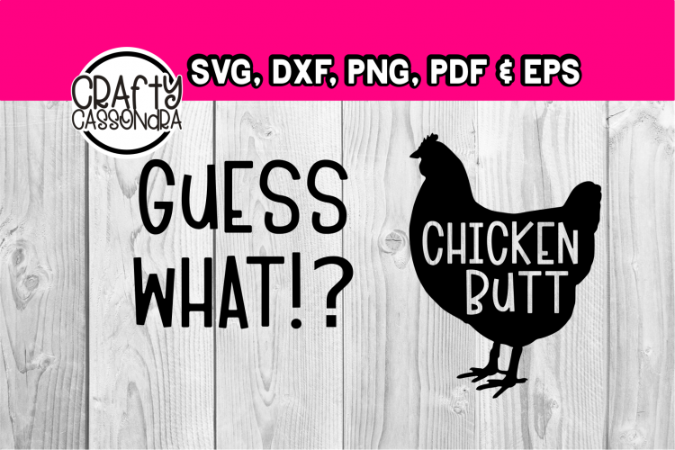 Download Guess what chicken butt - Farm quotes - funny quotes - svg
