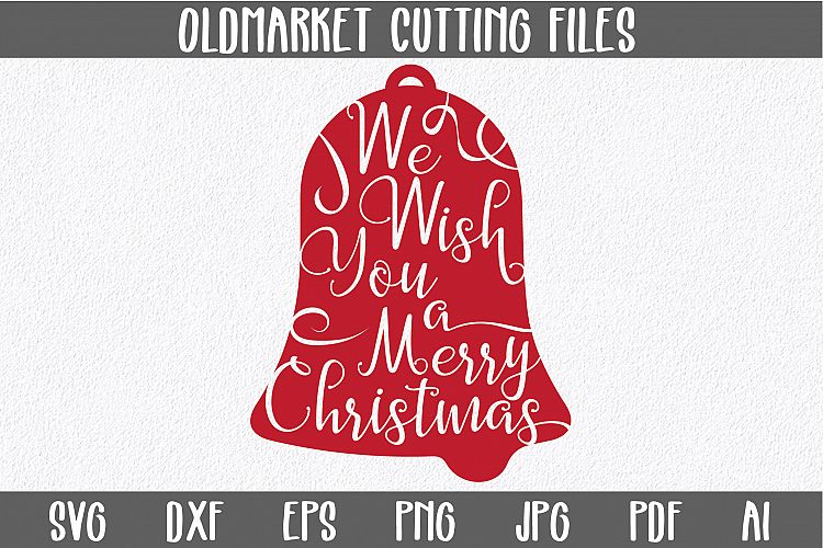 We Wish You A Merry Christmas - Christmas SVG Cut File - DXF