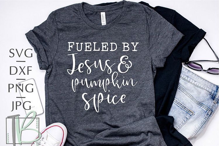 Fueled By Jesus and Pumpkin Spice SVG