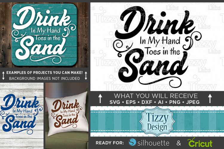 Drink in my Hand Toes in the Sand SVG - Wine Svg - Beach Decor - Beach Sign Svg - Beach Svg - Beach Welcome Sign - 682