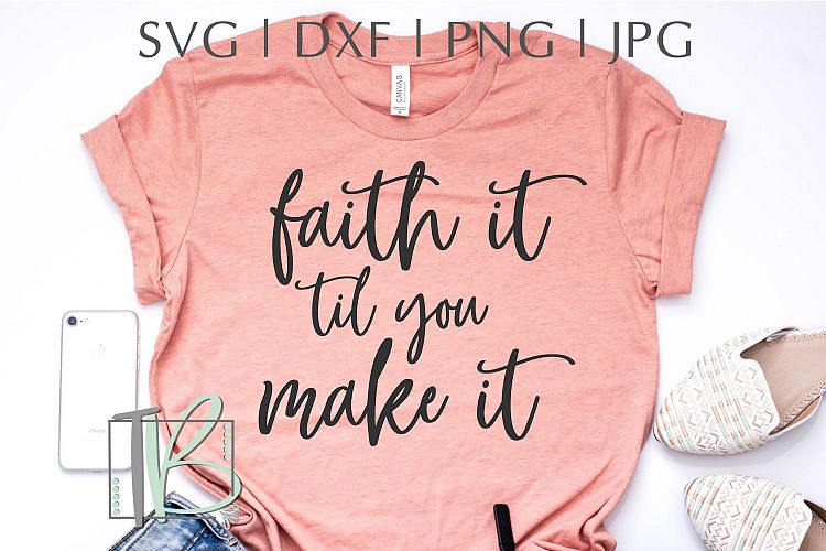 Faith It Til You Make It SVG