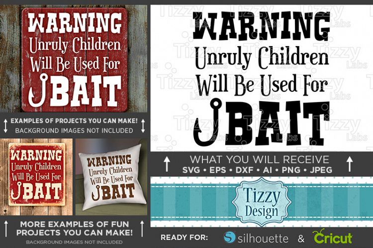 Warning Unruly Children Will Be Used As Bait SVG File - 774