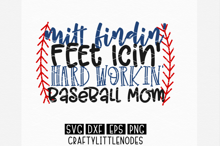 Mitt Findin Feet Icin Hard Workin Baseball Mom example image 1