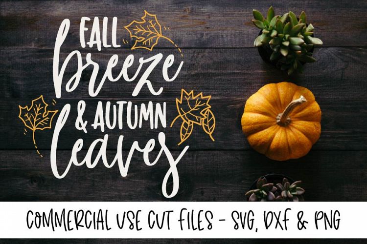 Fall Breeze   Autumn Leaves - SVG, DXF   PNG