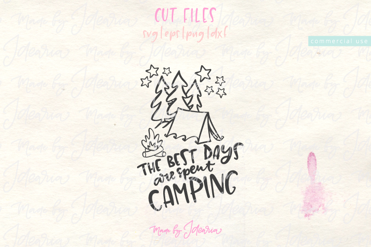 The Best Days are Spent Camping