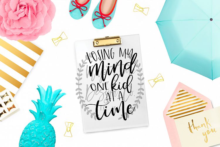 Losing My Mind One Kid at a Time SVG