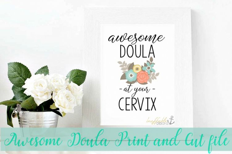 Download Awesome Doula At Your Cervix- print and cut file / SVG