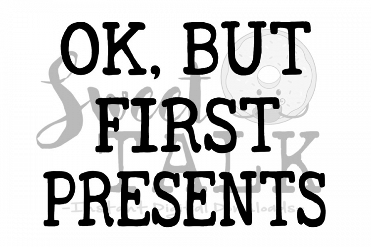 OK, but first Presents-svg digital download