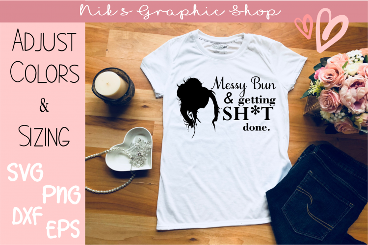 Messy Bun Svg, Hair Svg, Funny Woman Svg, Messy Hair Svg