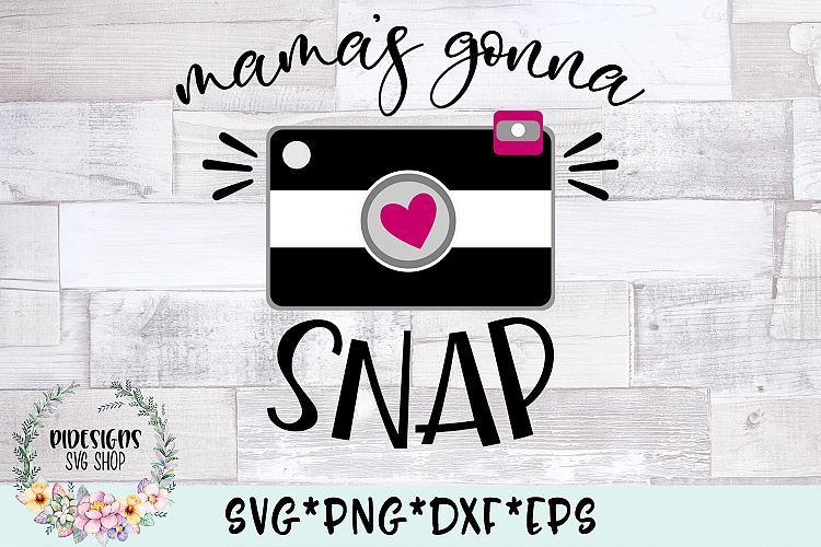 Mamas Gonna Photography SVG Cut File