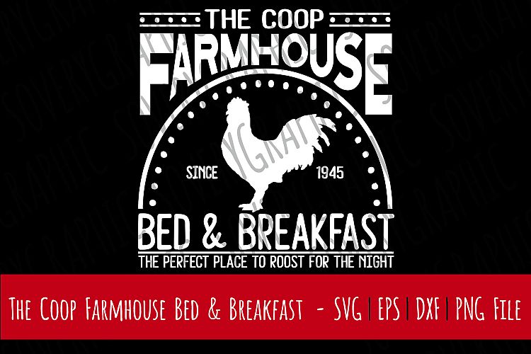 The Coop Farmhouse Bed & Breakfast | SVG | PNG