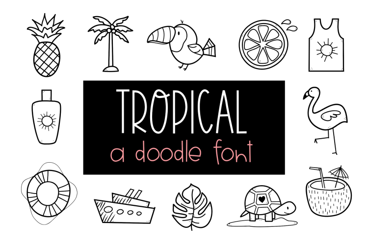 Tropical - A Tropical / Summer Doodle Font 