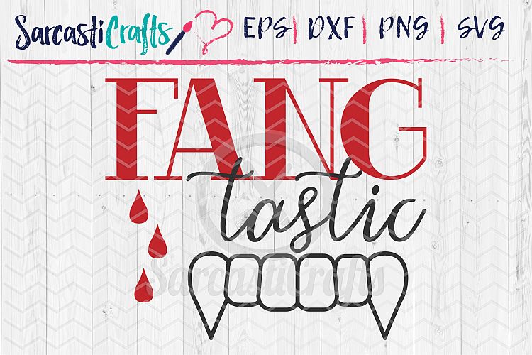 Fangtastic - SVG PNG EPS DXF