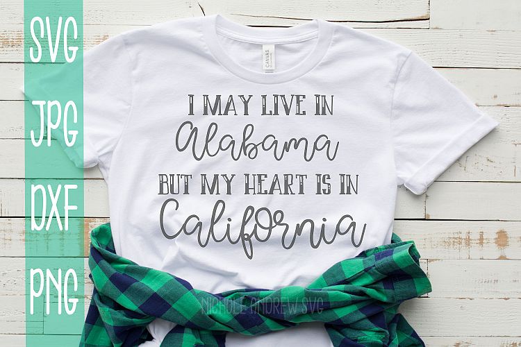 I may live in Alabama my heart is in California, SVG
