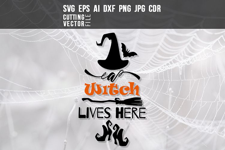 A Witch Lives Here - svg, eps, ai, dxf, png, jpg