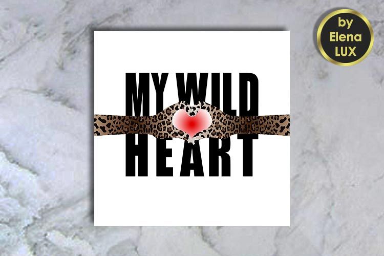 My Wild Heart T-shirt print with leopard pattern